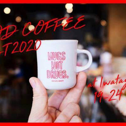 GOOD COFFEE FEST@IWATAYA 2020﻿